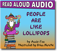 ''People Are Like Lollipops'' by Annie Fox, illustrated by Brian Narelle
