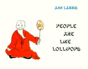 People are Like Lollipops, by Ann Larris (Annie Fox) 1971